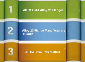 Alloy 20 Flanges Manufacturers In India