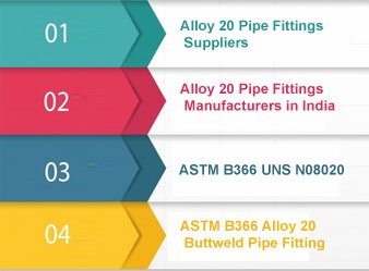 ASTM B366 Alloy 20 Pipe Fittings Suppliers In India